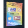 THE SOUTH AFRICAN COIN AND BANKNOTE CATALOGUE 2002 - 2003