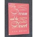 THE DREAM AND THE DESERT BY UYS KRIGE