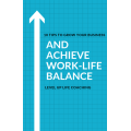 10 TIPS TO GROW YOUR BUSINESS and ACHIEVE WORK-LIFE BALANCE (AUDIO  EBOOK  COACHING)