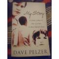 My Story: A Child Called It, The Lost Boy, A Man Named Dave, by Dave Pelzer