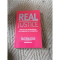 REAL JUSTICE BY TED WACHTEL SIGNED BY AUTHOR