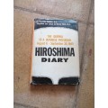 Hiroshima Diary: Journal of a Japanese Physician by Michihiko Hachiya 1955