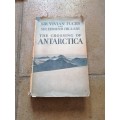 FIRST EDITION OF THE CROSSING OF ANTARCTICA, BY SIR VIVIAN FUCHS