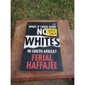 WHAT IF THERE WERE NO WHITES IN SOUTH AFRICA? BY FERIAL HAFFAJEE