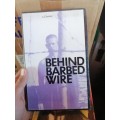 Behind Barbed Wire - A. J. Barker