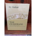 The Guardians: A Story of Rhodesias Outposts, and of the Men and Women Who Served in Them  Joy Mac