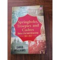Springboks, troepies and cadre stories of the South African army 1912 - 2012 by David Williams