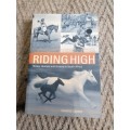 Nuut Riding High by Sandra SwartPaperback / Softback  Horses, Humans and History in South Africa