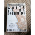 White Tribe Dreaming - By Marq de Villiers