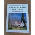 The Huguenot Heritage.  Bryer, Lynne and Theron, Francois