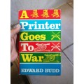 A printer goes to war by Edward Budd 1975 first print