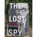 THE LOST SPY: AN AMERICAN IN STALIN`S SECRET SERVICE