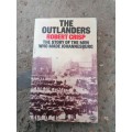 The Outlanders: The Men who Made Johannesburg
