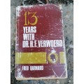 13 YEARS WITH DR H.F. VERWOERD - Fred Barnard