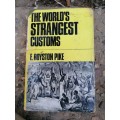 The World`s Strangest Customs by E. Royston pike