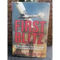 First Blitz- The Never Before Told Story of the German Plan to Raze London to the Ground in 1918