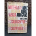 Nine Great Africans / by Sir Rex Niven first print