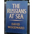 The Russians at Sea David Woodward