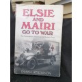 Elsie and Mairi Go to War: Two Extraordinary Women on the Western Front Book by Diane Atkinson
