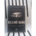 The Killing Game: Martyrdom, Murder, and the Lure of ISIS Book by Mark Bourrie