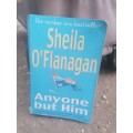 Anyone But Him: Sheila O`Flanagan (Paperback)
