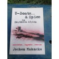 U-Boats and Spies in Southern Africa by Jochen Mahncke. Signed