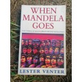 When Mandela Goes, The Coming of South Africa`s Second Revolution - Lester Venter