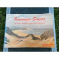 Kasouga Sands - The Story Of The Eastern Cape`s First Seaside Resort signed copy