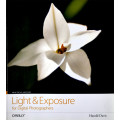 Light and Exposure for Digital Photographers and Understanding Exposure