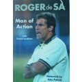 Roger de Sa - man of Action