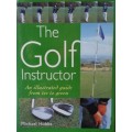 The Golf Instructor - An Illustated Guide from tee to green