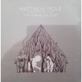 Matthew Mole - The Home we Built