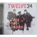 Twelve 24 - Tell the truth