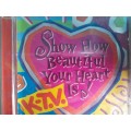 Show how beautiful your heart is