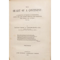 1896 THE HEART OF A CONTINENT BY CAPTAIN FRANK E YOUNGHUSBAND