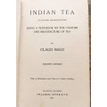 1922 INDIAN TEA IT`S CULTURE AND MANUFACTURE BY CLAUD BALD