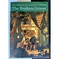 The Complete Illustrated Works of the Brothers Grimm. Hardcover. Published 2009
