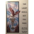 The Light Shall Set You Free - Milanovich & McCune