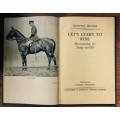 Let's Learn to Ride: Horsemanship for Young and Old - Geoffrey Brooke