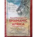 Sacred Messengers of Shamanic Africa: Teachings from Zep Tepi, the Land of First Time