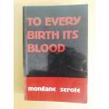 To Every Birth its Blood, Mongane Serote