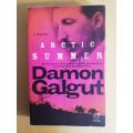 Arctic Summer, Damon Galgut [signed by the author]