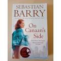 On Canaan`s Side, Sebastian Barry