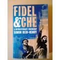 Fidel and Che - A Revolutionary Friendship, Simon Reid-Henry