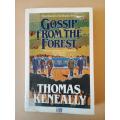Gossip from the Forest, Thomas Kenneally