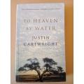 To Heaven By Water, Justin Cartwright