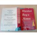 Blanket Boy`s Moon, Peter Lanham and A.S. Mopeli-Paulus