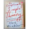 An Exceptionally Simple Theory (Of Absolutely Everything), Mark Winkler