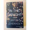 In the Twilight, Anton Chekov