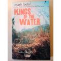 Kings of the Water, Mark Behr
